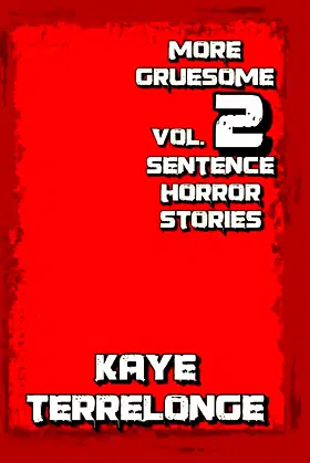 More Gruesome 2 Sentence Horror Stories (Volume) poster