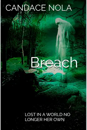 Breach : LOST IN A WORLD NO LONGER HER OWN poster