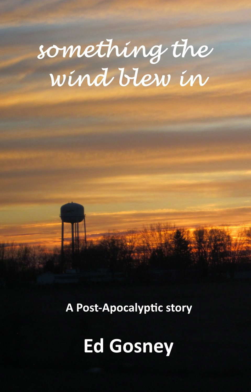 Something the Wind Blew In (A Post-Apocalyptic Short Story) poster