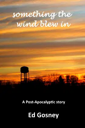 Something the Wind Blew In (A Post-Apocalyptic Short Story) poster
