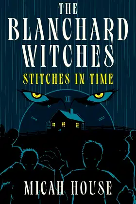 The Blanchard Witches: Stitches in Time poster