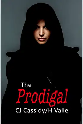 The Prodigal (Psychosis Y Dementia - A Love Story Book 8) poster