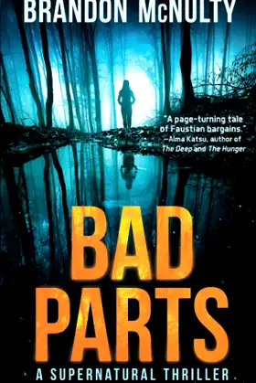 Bad Parts: A Supernatural Thriller (Dark Parts) poster
