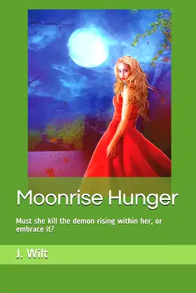 Moonrise Hunger: Must she kill the demon rising within her, or embrace it? poster