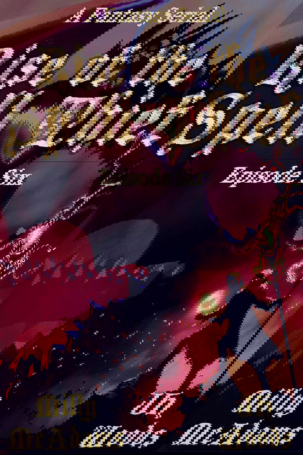 Rise of the Spell Thief: Episode Six: (A Fantasy Novella Serial) poster