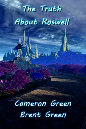 The Truth About Roswell (Choose Your Own Epic Book 1) poster