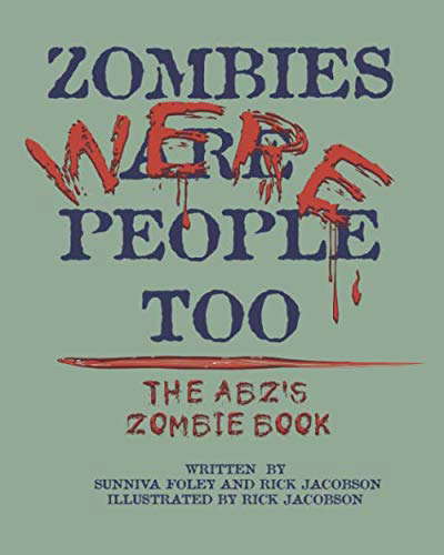 Zombies were people too: The ABZ's of zombies poster