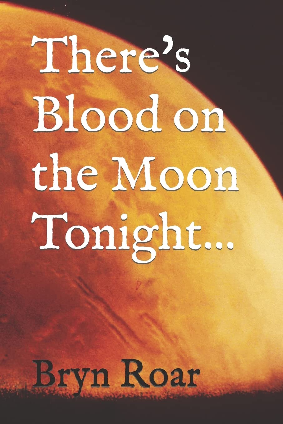 There's Blood on the Moon Tonight poster