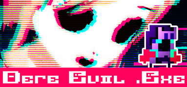 DERE EVIL EXE capsule
