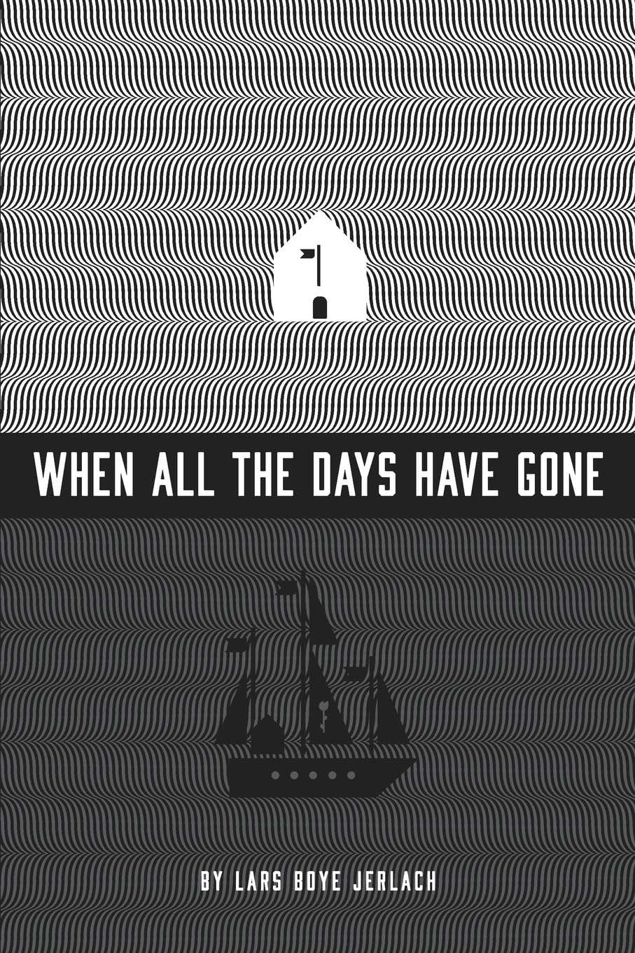 When all the days have gone poster