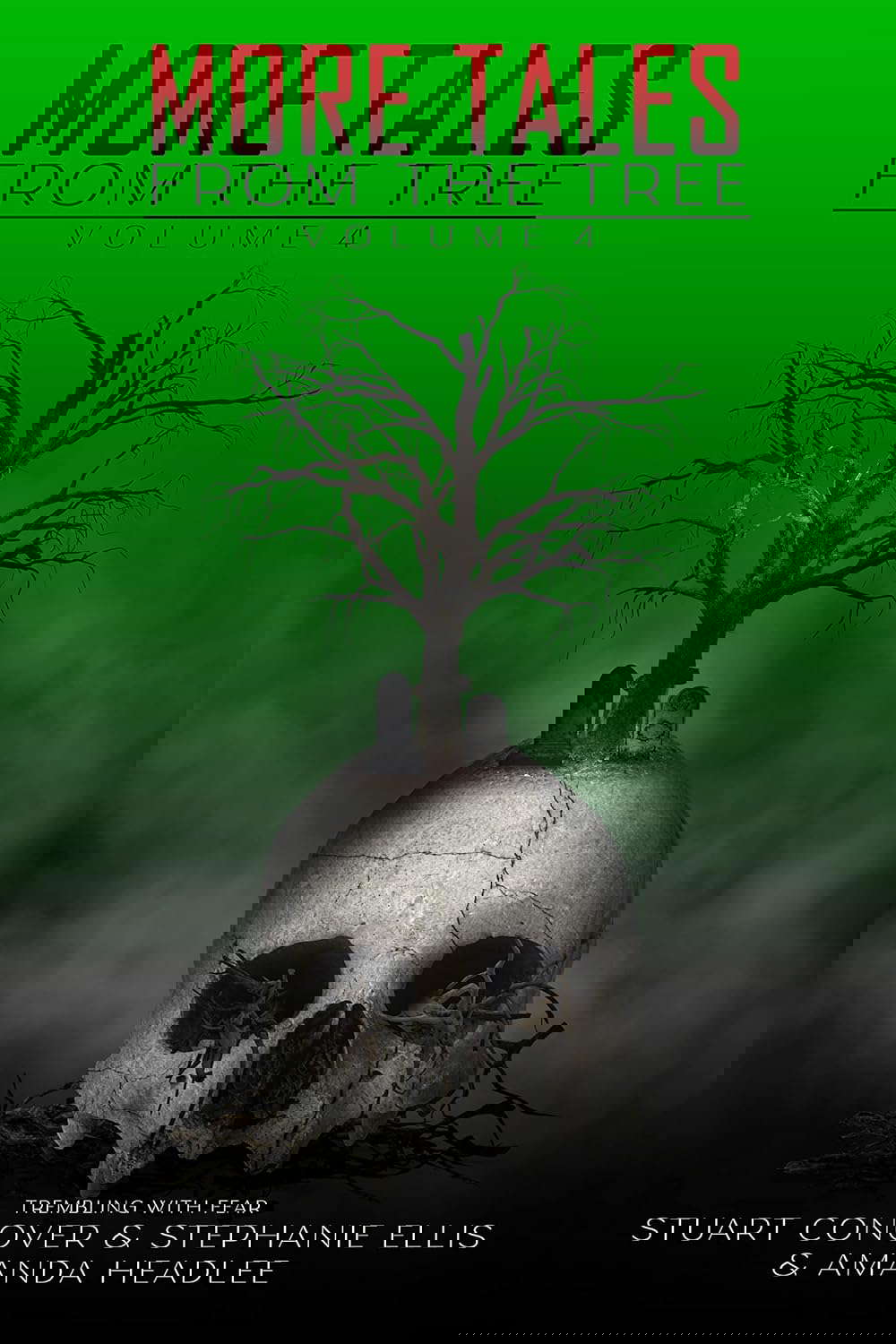 Trembling With Fear: More Tales From The Tree: Volume 4 poster