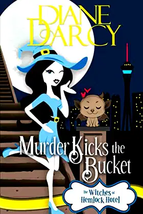 Murder Kicks the Bucket: A Cozy Mystery (The Witches of Hemlock Hotel) poster