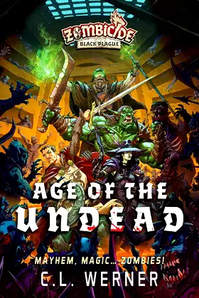 Age of the Undead: A Zombicide Black Plague Novel (1) poster