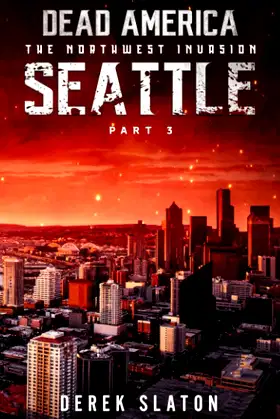 Dead America - Seattle Pt. 3 (Dead America - The Northwest Invasion) poster