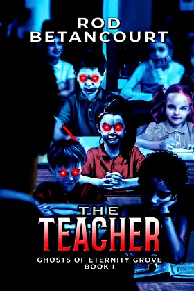 The Teacher (Ghosts of Eternity Grove) poster