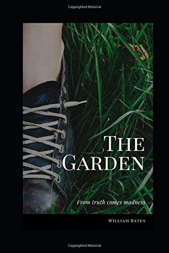 The Garden: From Truth Comes Madness poster