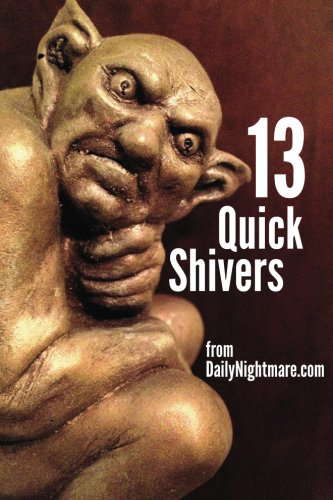 13 Quick Shivers: from Dailynightmare.com poster