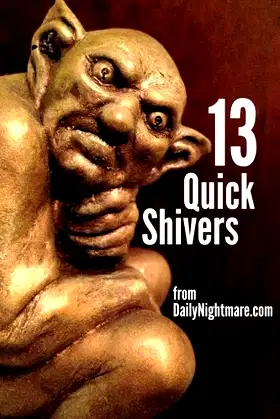 13 Quick Shivers: from Dailynightmare.com poster