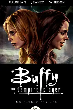 No Future For You (Buffy the Vampire Slayer Season Eight, Volume 2) poster