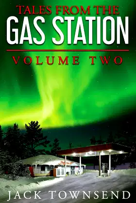 Tales from the Gas Station: Volume Two poster
