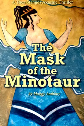 The Mask of the Minotaur: A Thea Stangos Akashic Thriller poster
