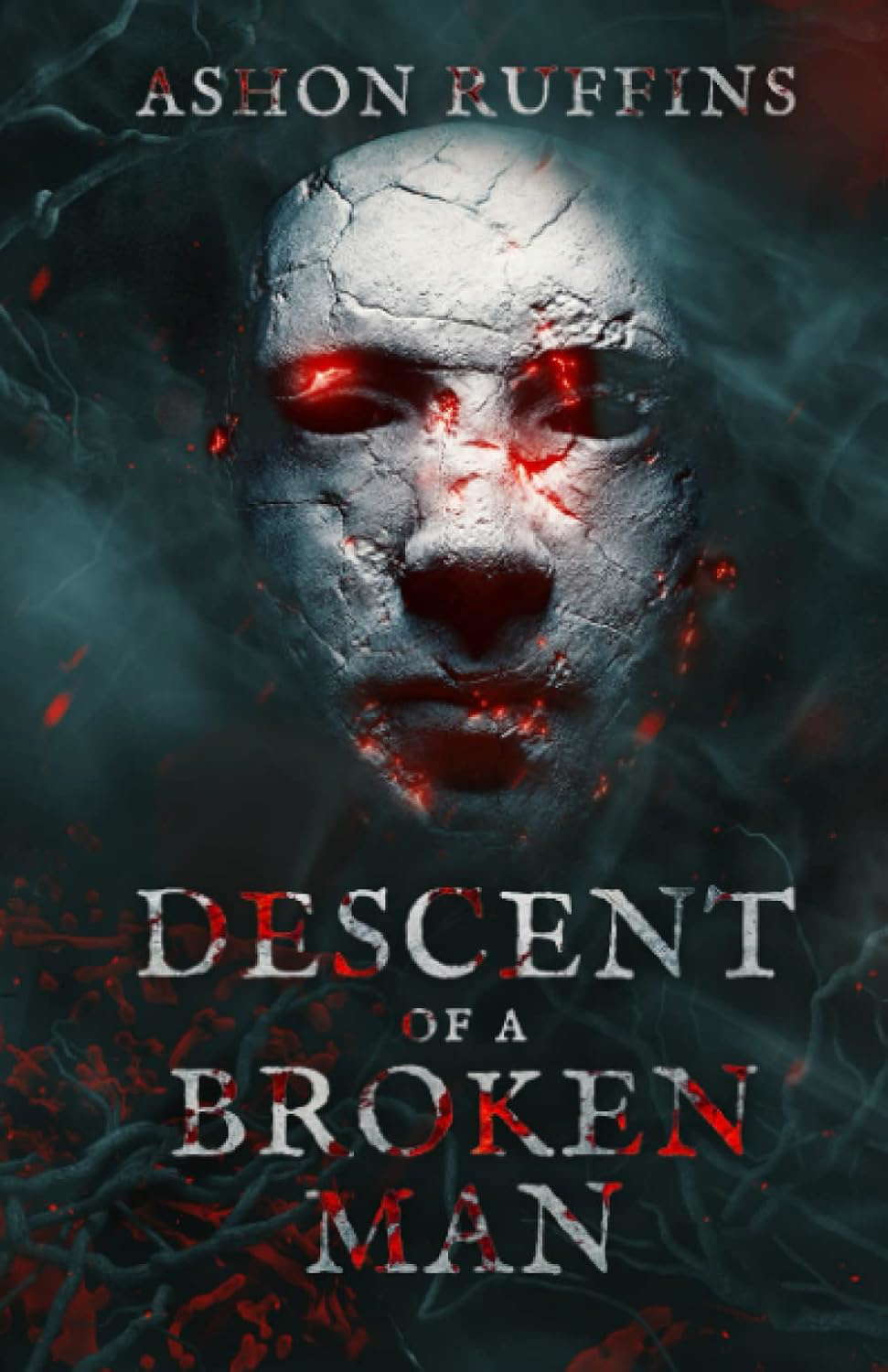 Descent of A Broken Man (Uncovered Darkness Series) (BOOK1) poster