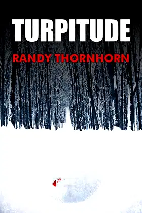 Turpitude (Thornhorn Southern Gothic) poster