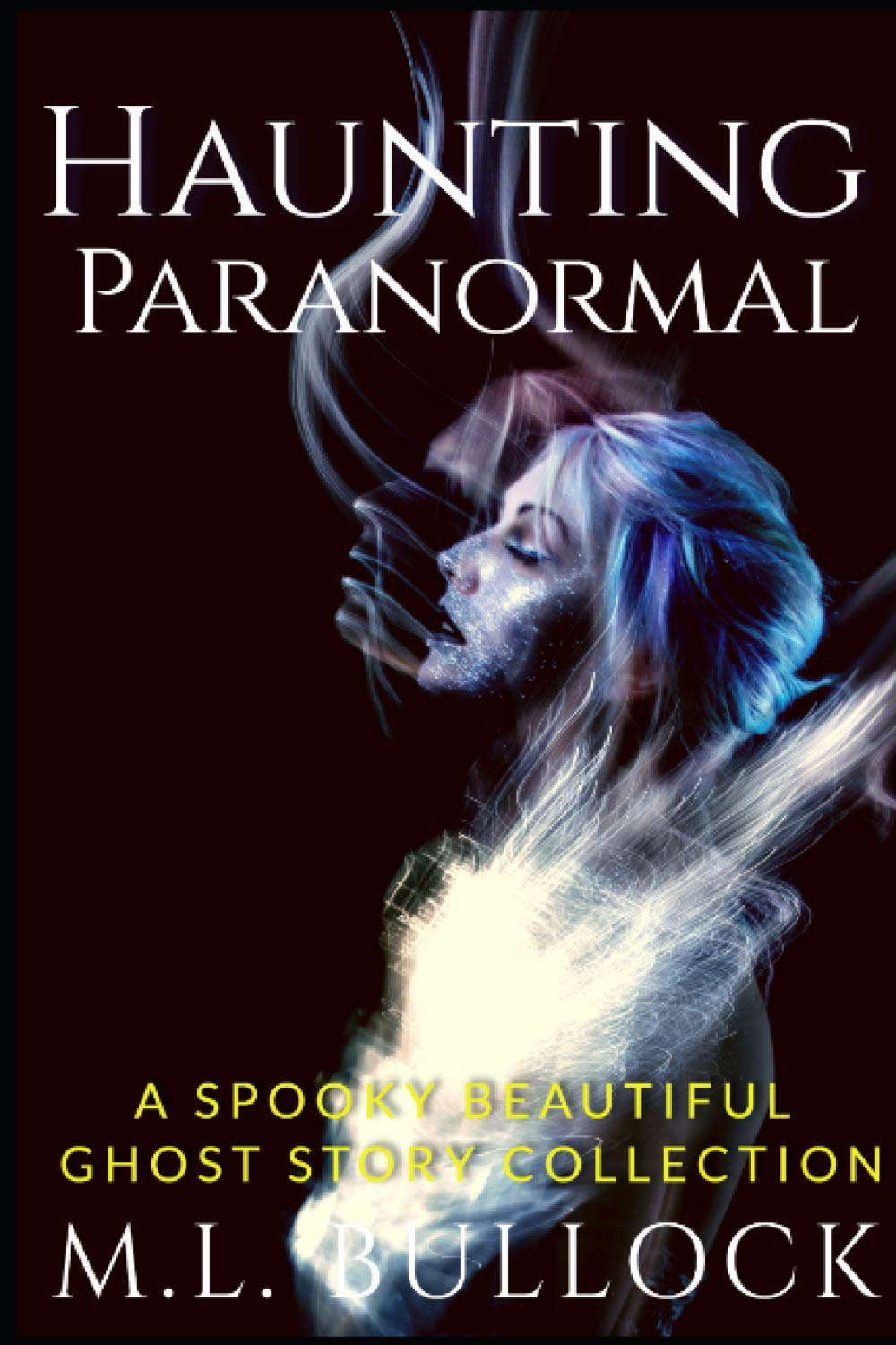 Haunting Paranormal: A Spooky Beautiful Ghost Story Collection poster