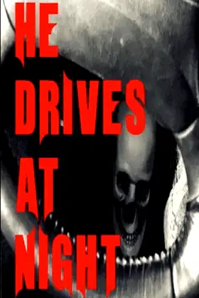 He Drives at Night poster