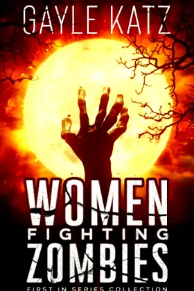 Women Fighting Zombies: First In Series Collection poster