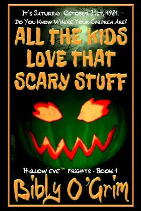 All The Kids Love That Scary Stuff (Hallow’eve™ Frights) poster