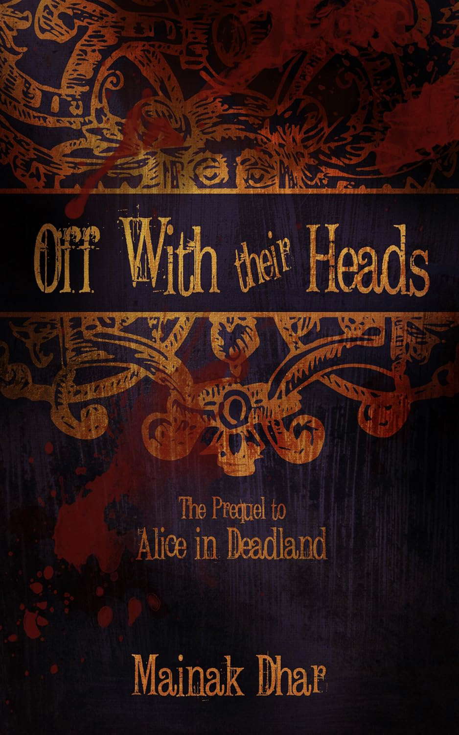 Off With Their Heads: The Prequel to Alice in Deadland (Alice, No. 3) poster