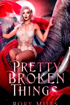 Pretty Broken Things: Caravan of Freaks poster