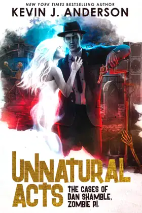 Unnatural Acts (Dan Shamble, Zombie P.I.) poster