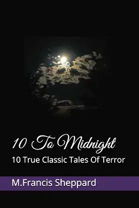 10 To Midnight: 10 True Classic Tales Of Terror poster