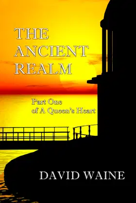 The Ancient Realm (A Queen's Heart, Part 1) poster