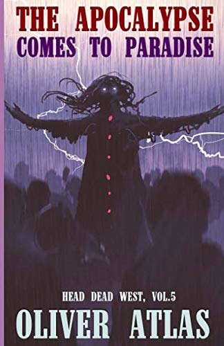 The Apocalypse Comes to Paradise (Head Dead West) poster