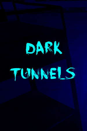 Dark Tunnels poster