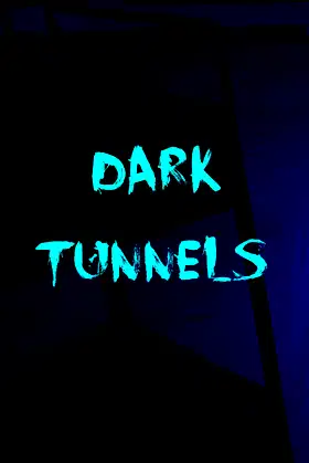 Dark Tunnels poster