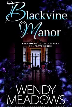 Blackvine Manor: Paranormal Cozy Mystery Complete Series poster