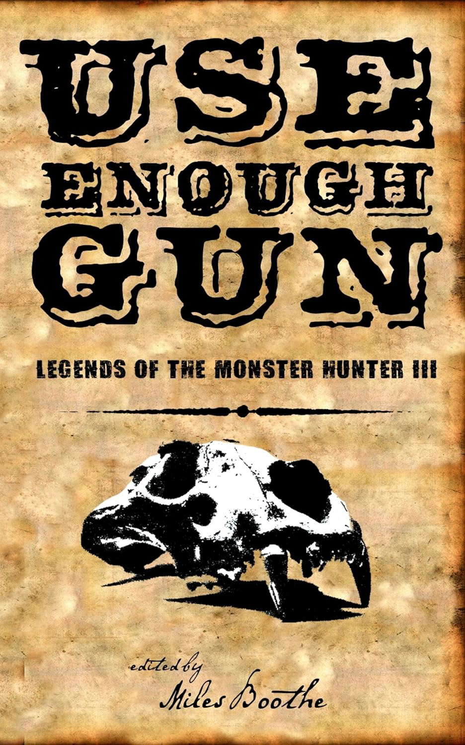 Use Enough Gun (Legends Of The Monster Hunter) poster