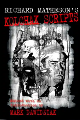 Richard Matheson's Kolchak Scripts poster