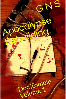Apocalypse Rebuilding.: Volume 1 (Doc Zombie) poster