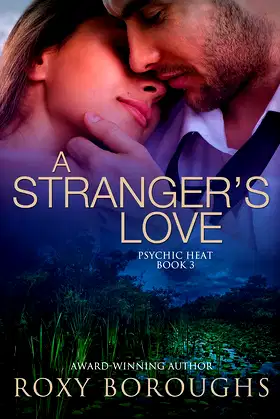 A Stranger's Love (Psychic Heat Book 3) poster