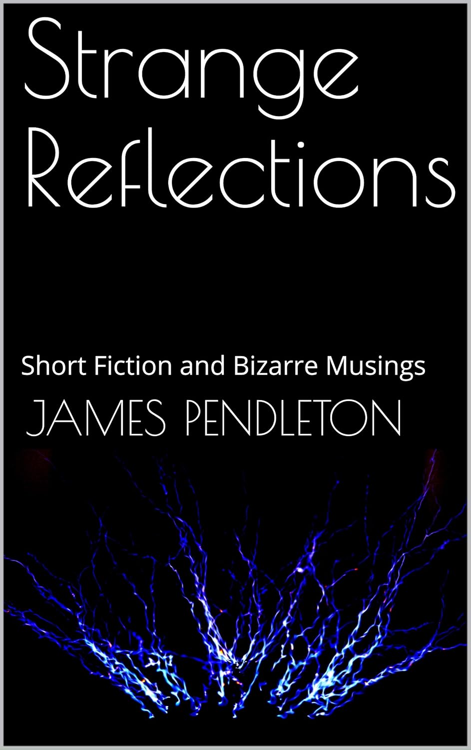 Strange Reflections: Short Fiction and Bizarre Musings poster