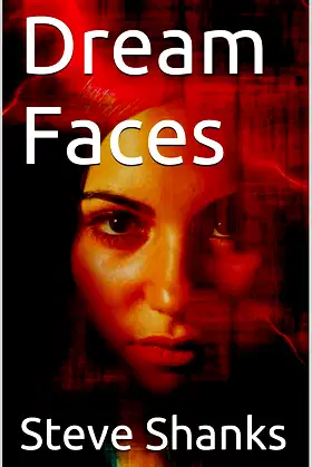 Dream Faces: A Novel (Mystery supernatural thriller and Suspense) poster