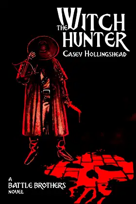 The Witch Hunter (Battle Brothers Book 1) poster