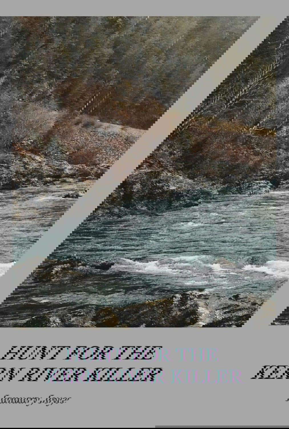 Hunt for the Kern River Killer: Murder in the Sixth poster