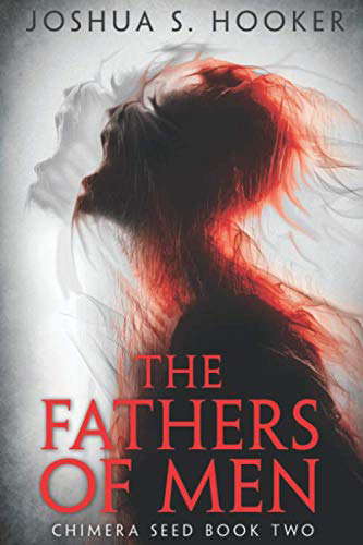 Fathers of Men: Chimera Seed Book Two poster