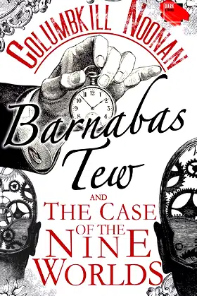 Barnabas Tew and The Case Of The Nine Worlds poster